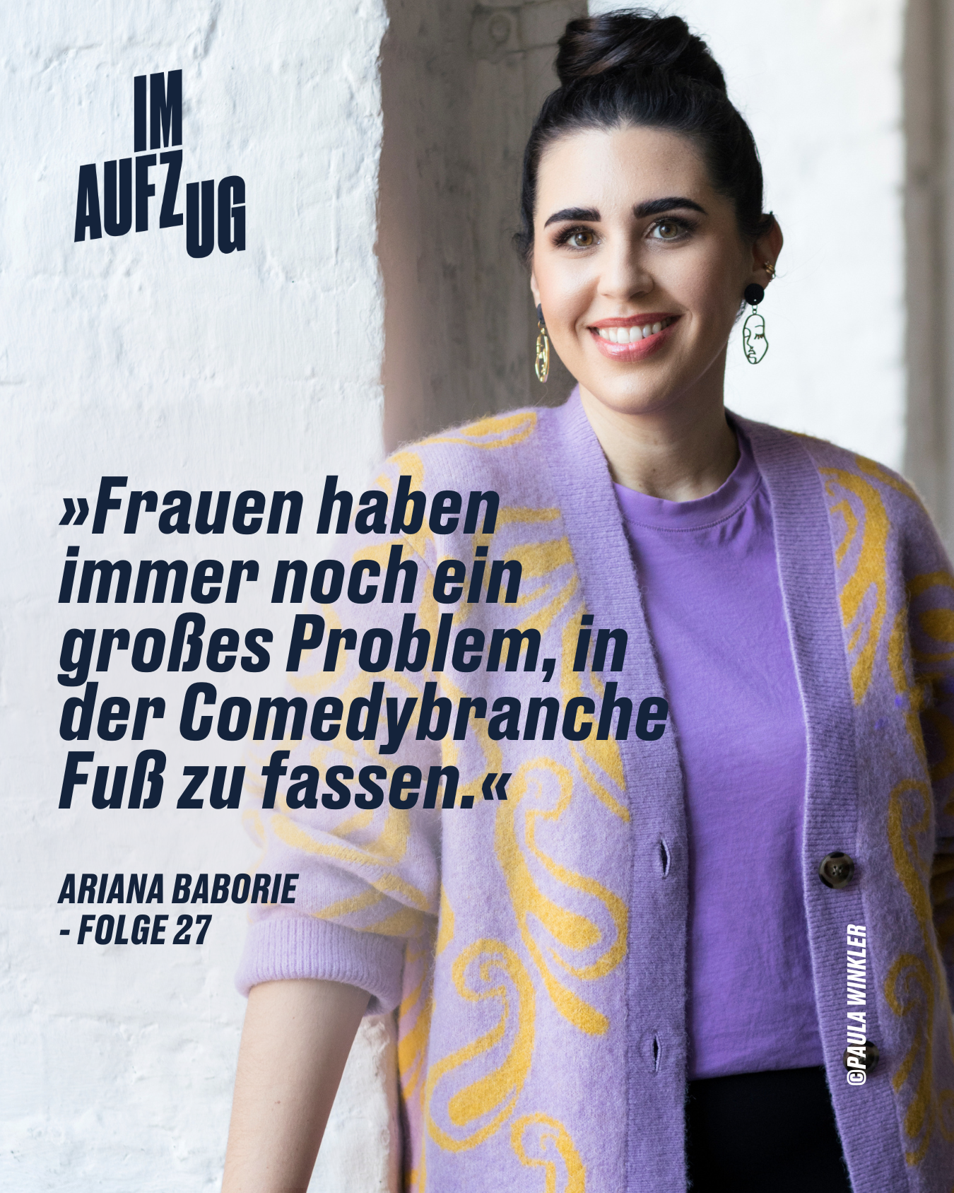 »Frauen haben immer noch ein großes Problem, in der Comedybranche Fuß zu fassen.« ARIANA BABORIE - FOLGE 27